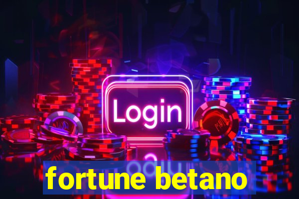 fortune betano